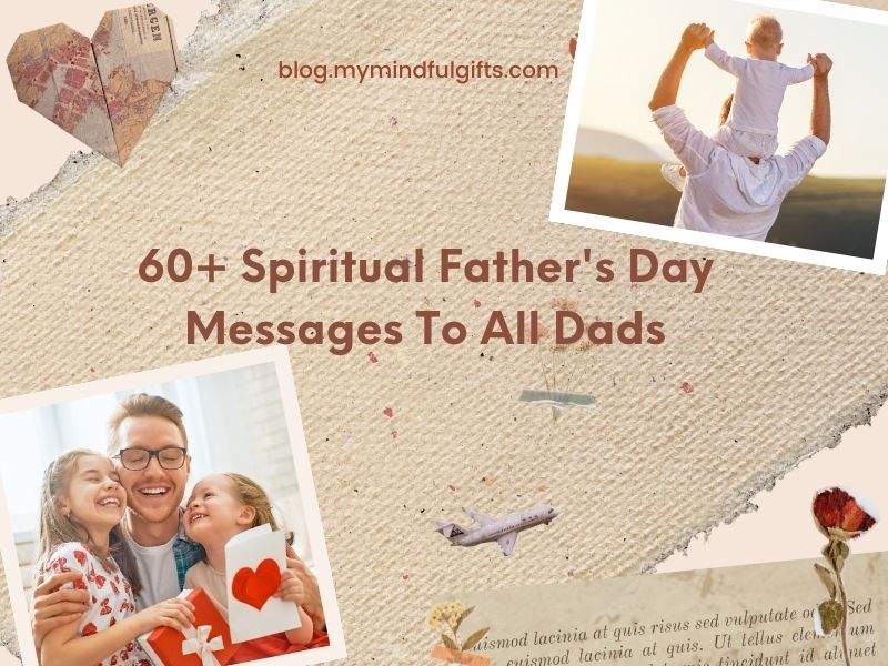 60+ Spiritual Father’s Day Messages To All Dads