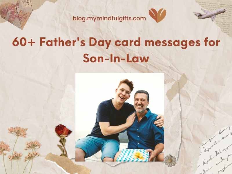 60+ Unforgettable Father’s Day card messages for Son-In-Law