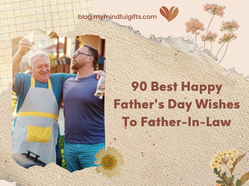 90 Best Happy Father’s Day Wishes To Father-In-Law
