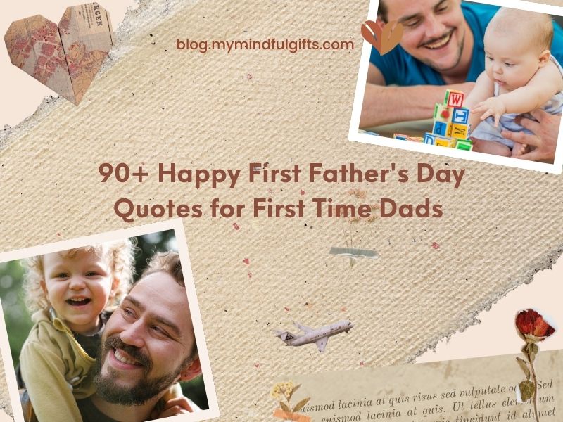 90+ Happy First Father’s Day Quotes for First Time Dads