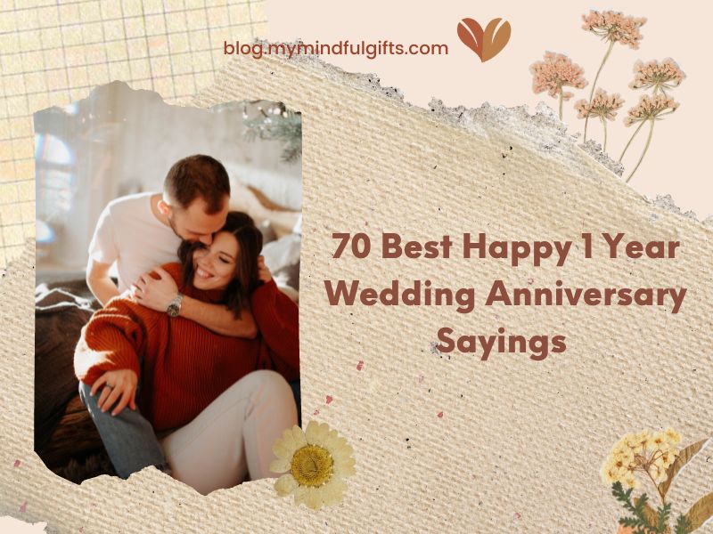 70 Best Happy 1 Year Wedding Anniversary Sayings