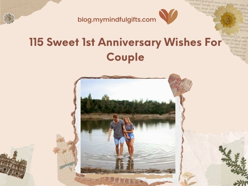 115 Sweet 1st Anniversary Wishes For Couple