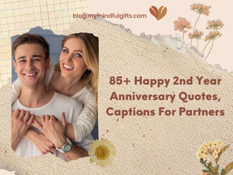 85+ Happy 2nd Year Anniversary Quotes, Captions For Partners