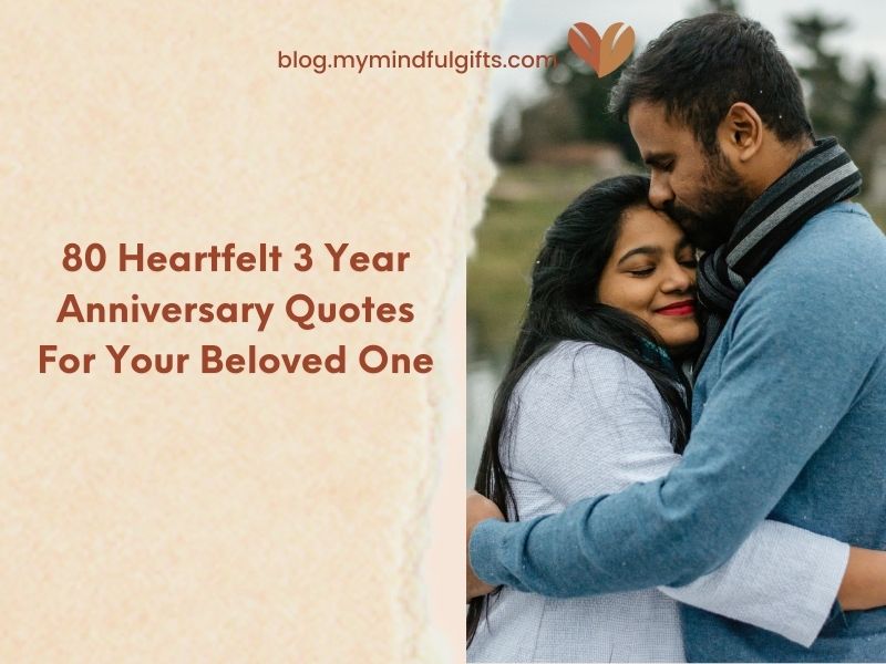 80 Heartfelt 3 Year Anniversary Quotes For Your Beloved One