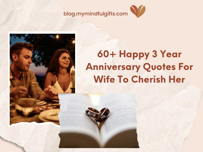 60+ Happy 3 Year Anniversary Quotes For Wife To Cherish Her