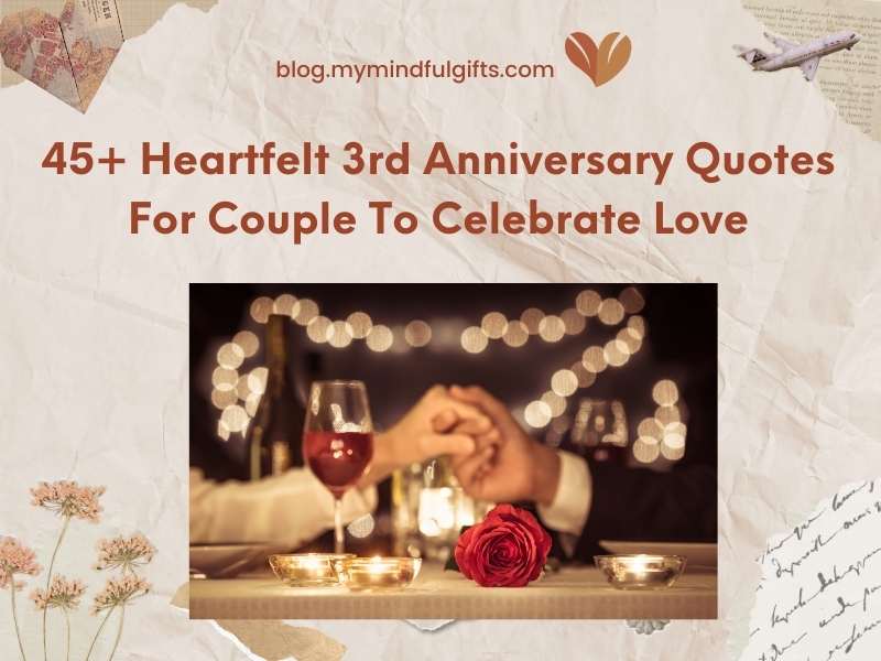 45+ Heartfelt 3rd Anniversary Quotes For Couple To Celebrate Love