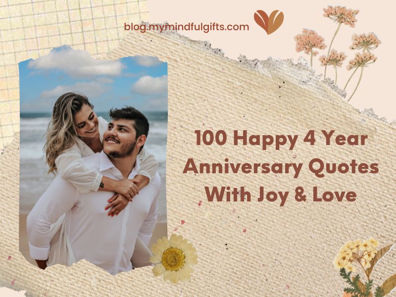 100 Happy 4 Year Anniversary Quotes With Joy & Love