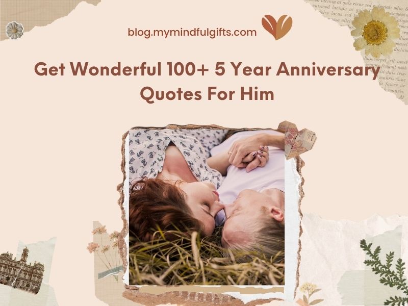 100+ Best 5 Year Anniversary Quotes For Him