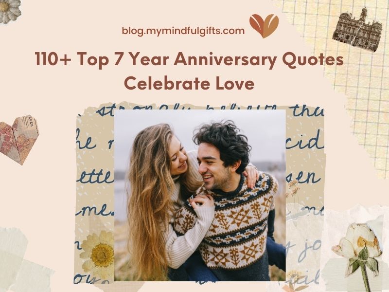 110+ Top 7 Year Anniversary Quotes Celebrate Love