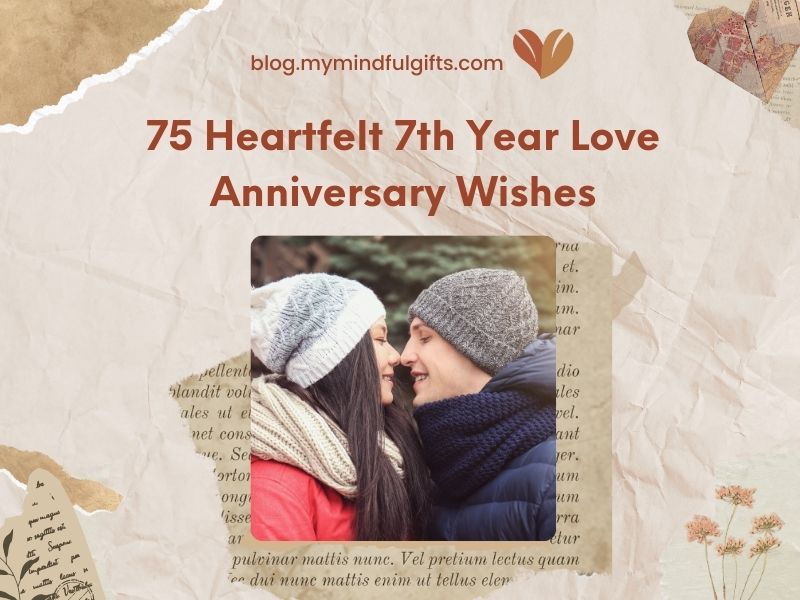 75 Heartfelt 7th Year Love Anniversary Wishes