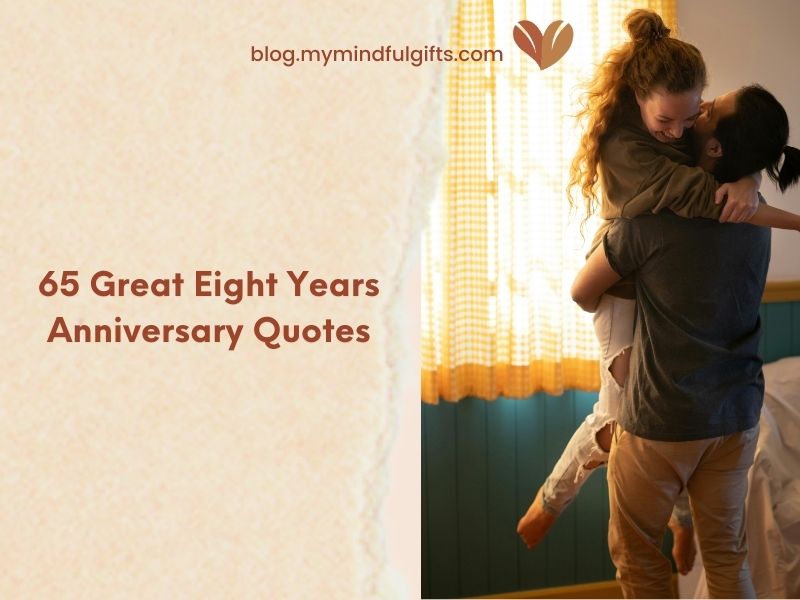 65 Great Eight Year Anniversary Quotes