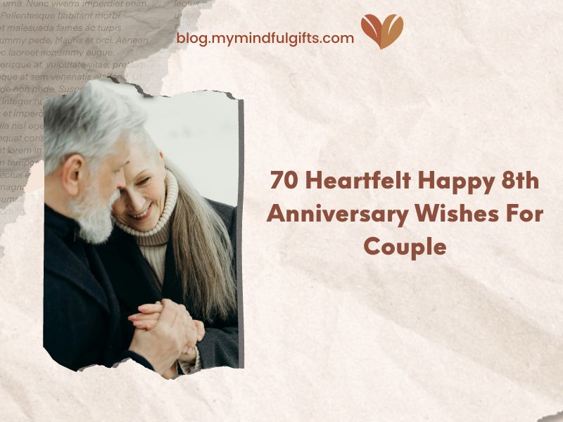 70 Heartfelt Happy 8th Anniversary Wishes For Couple