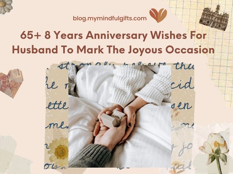 65+ 8 Years Anniversary Wishes For Husband To Mark The Joyous Occasion