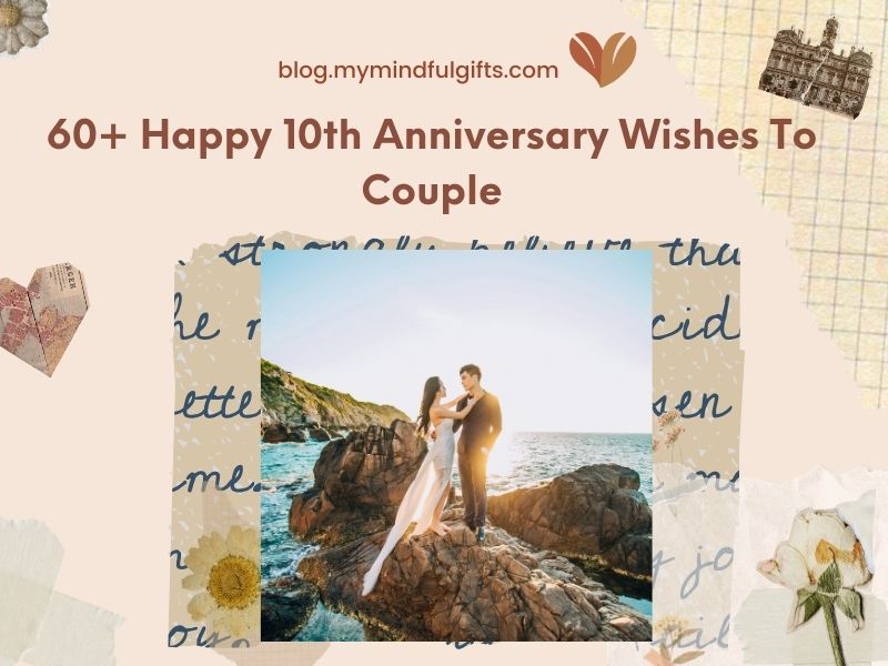 60+ Happy 10th Anniversary Wishes To Couple