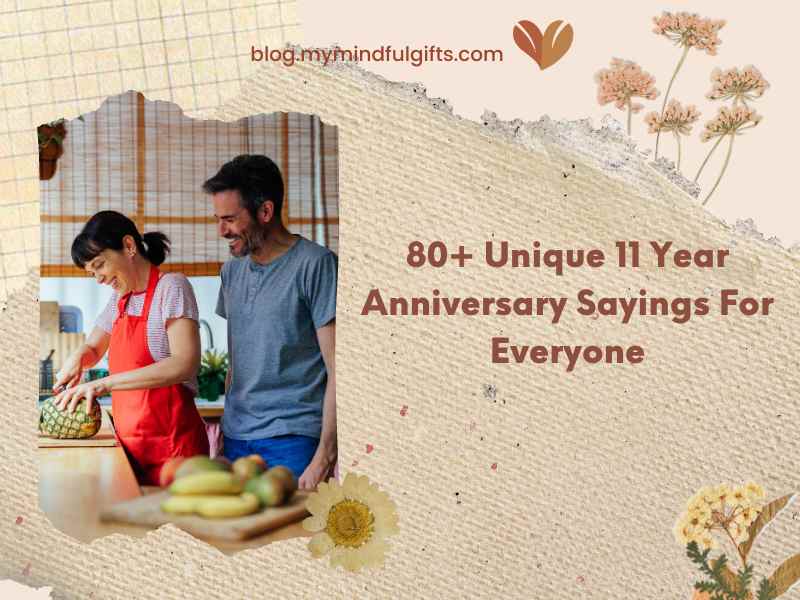 80+ Unique 11 Year Anniversary Sayings For Everyone