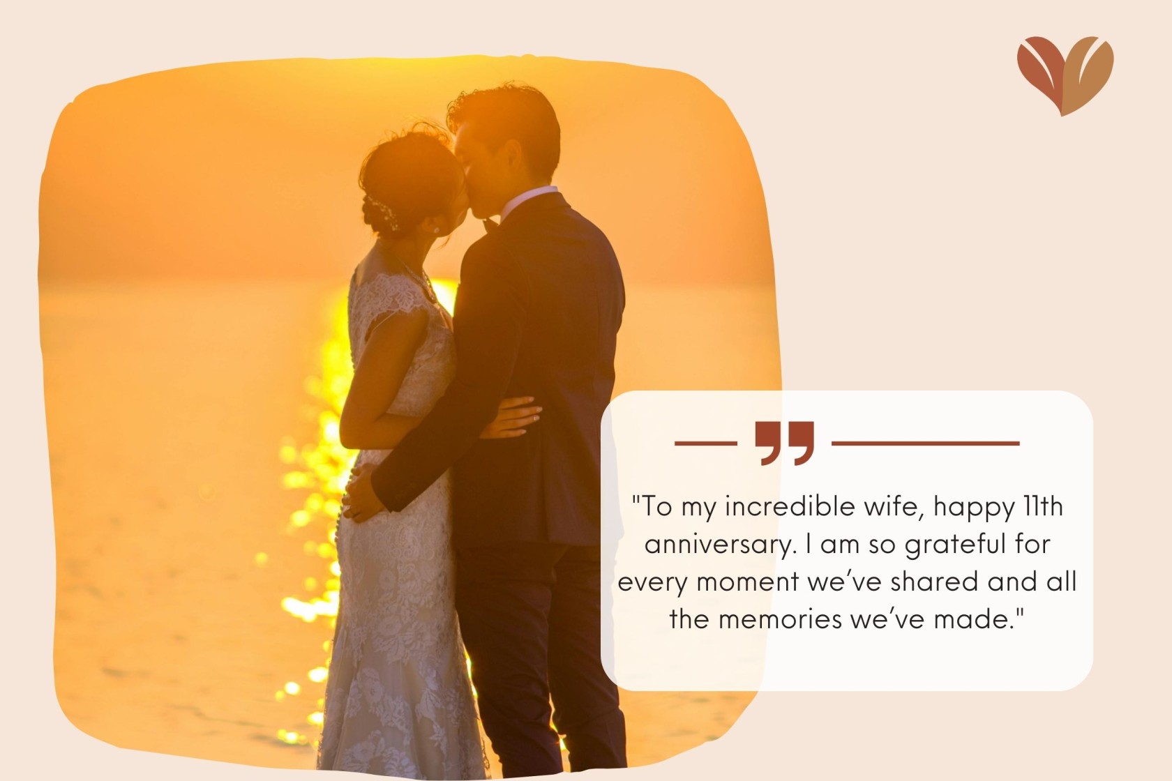 11th anniversary quotes for wife can beautifully convey your affection and gratitude.