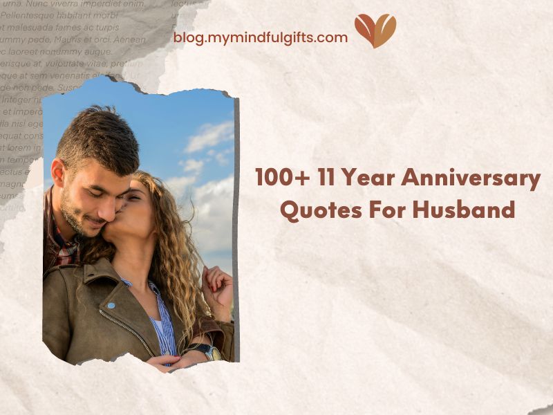 100+ Best 11 Year Anniversary Quotes For Husband
