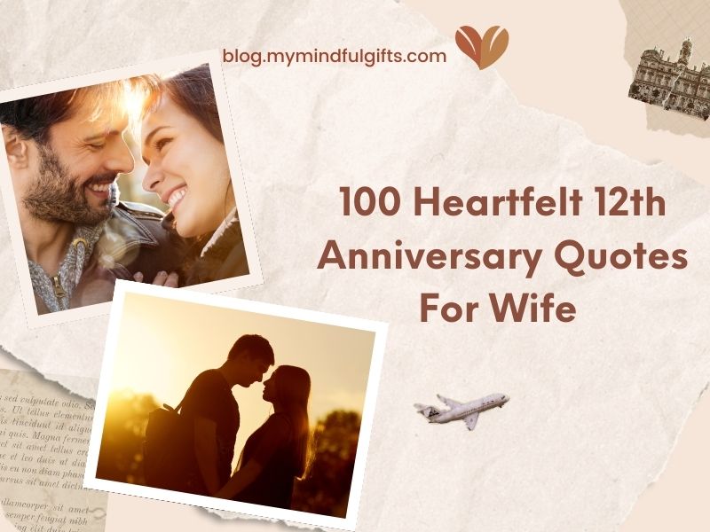 100 Heartfelt 12th Anniversary Quotes For Wife