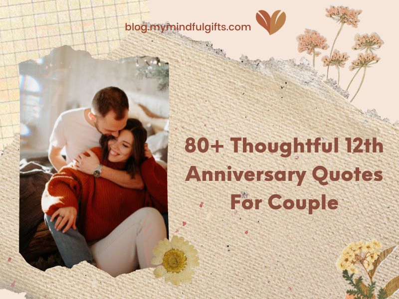 80+ Thoughtful 12th Anniversary Quotes For Couple