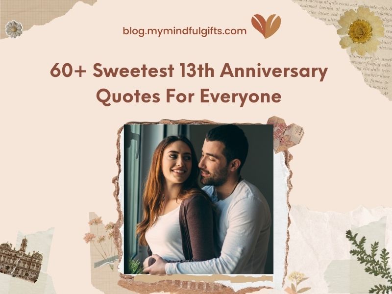 60+ Sweetest 13th Anniversary Quotes For Everyone