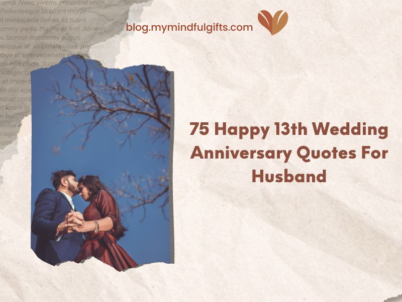 75 Happy 13th Wedding Anniversary Quotes For Husband
