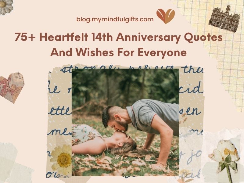 75+ Heartfelt 14th Anniversary Quotes And Wishes For Everyone