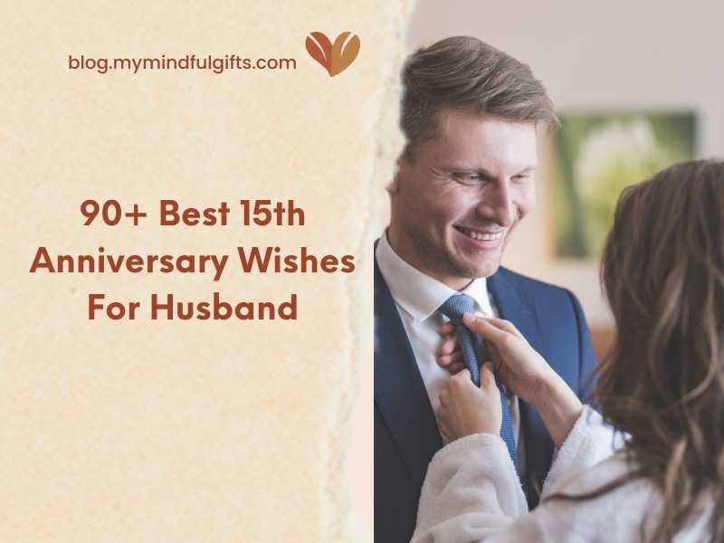 90+ Best 15th Anniversary Wishes For Husband