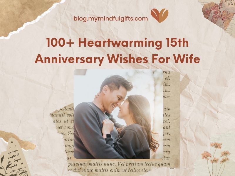100+ Heartwarming 15th Anniversary Wishes For Wife