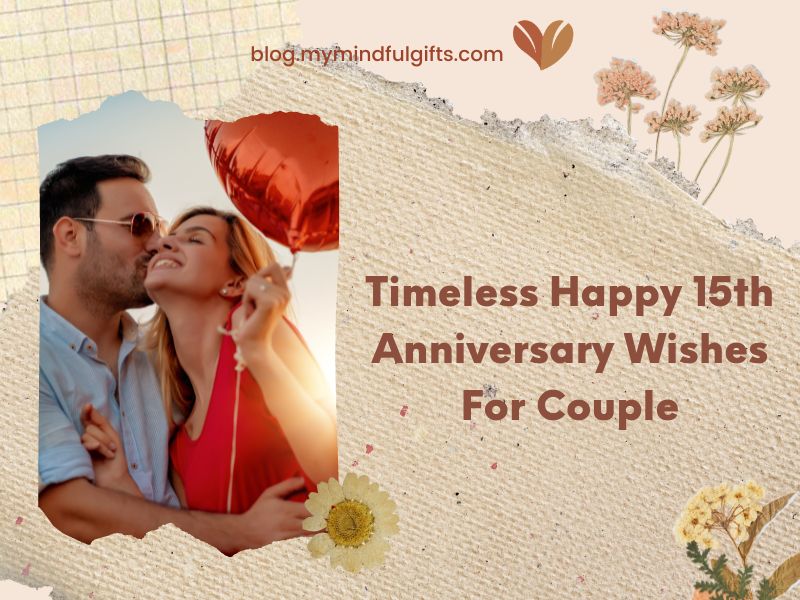 Timeless Happy 15th Anniversary Wishes For Couple