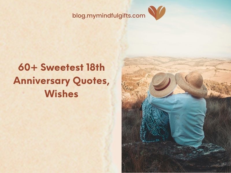 60+ Sweetest 18th Anniversary Quotes, Wishes