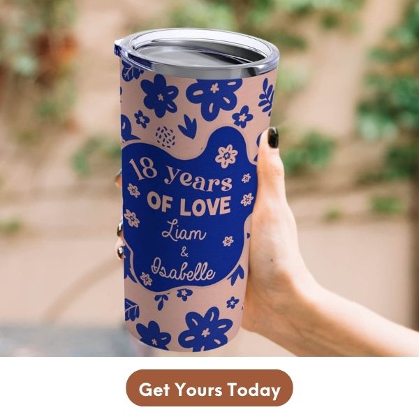 Customizable 18th Anniversary Gifts For Wife - Custom Tumbler From MyMindfulGifts