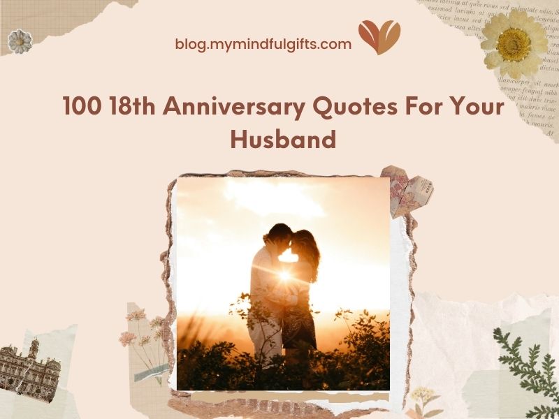 100 18th Anniversary Quotes For Husband