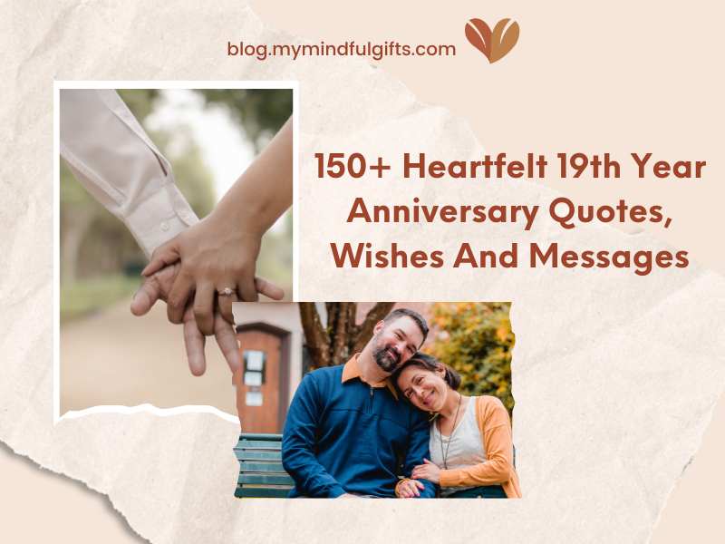 150+ Heartfelt 19th Year Anniversary Quotes, Wishes And Messages