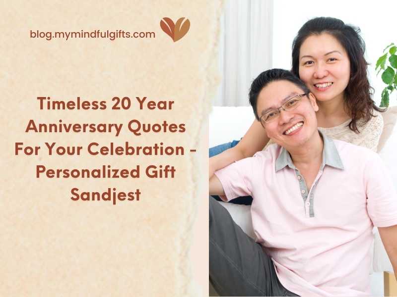 Timeless 20 Year Anniversary Quotes For Your Celebration – Personalized Gift Sandjest