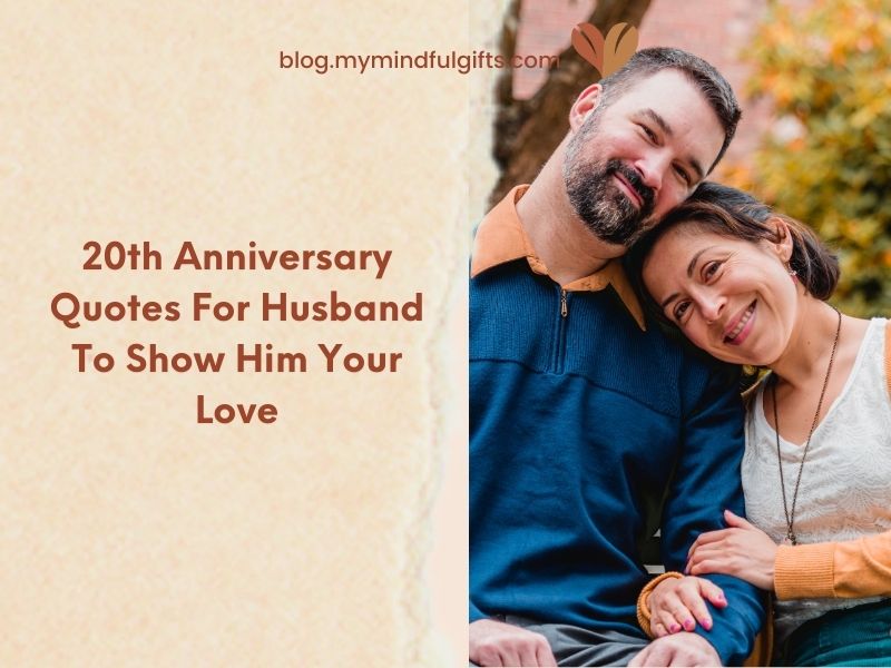 50+ 20th Anniversary Quotes For Husband To Show Him Your Love