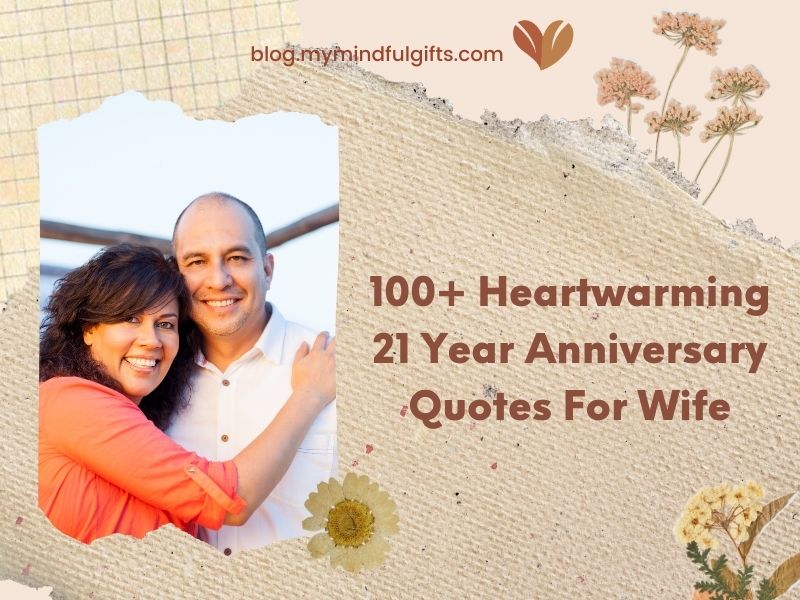 100+ Heartwarming 21 Year Anniversary Quotes For Wife