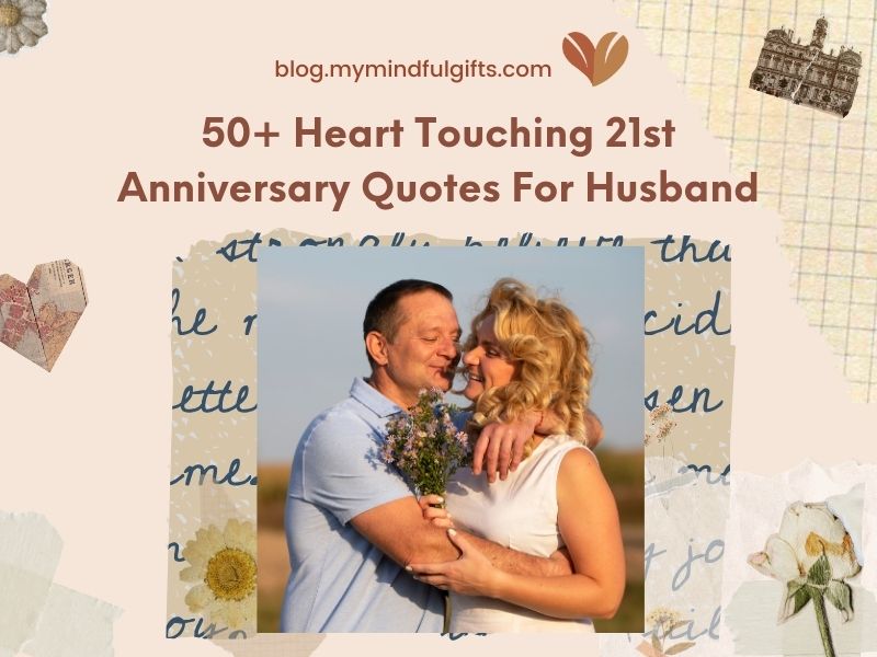 50+ Heart Touching 21st Anniversary Quotes For Husband