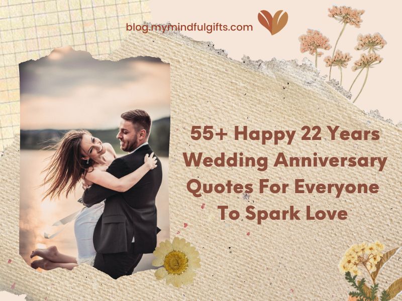 55+ Happy 22 Years Wedding Anniversary Quotes For Everyone To Spark Love