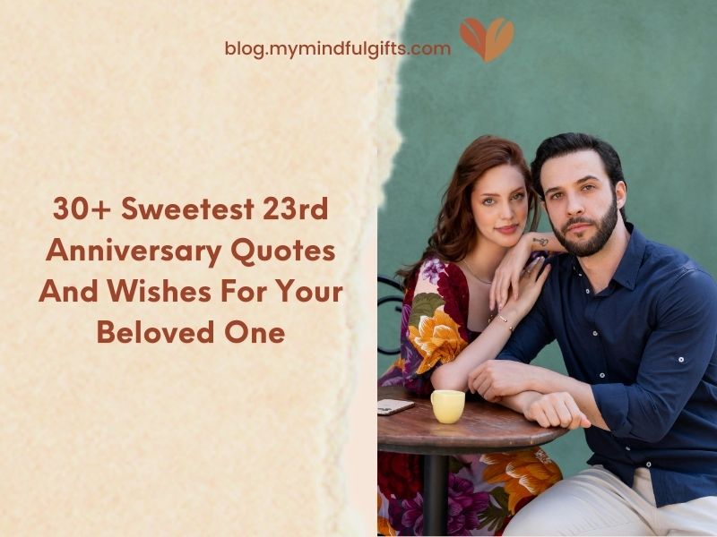 30+ Sweetest 23rd Anniversary Quotes And Wishes For Your Beloved One