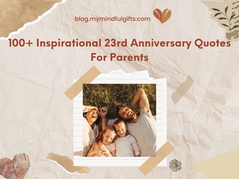 100+ Inspirational 23rd Anniversary Quotes For Parents