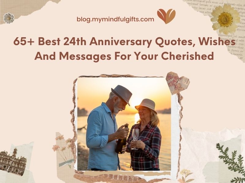 65+ Best 24th Anniversary Quotes, Wishes And Messages For Your Cherished