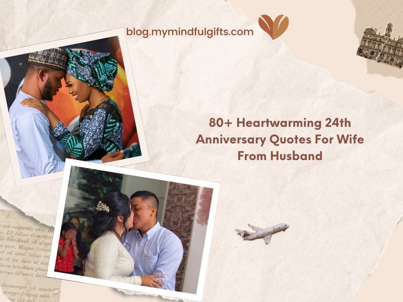 80+ Heartwarming 24th Anniversary Quotes For Wife From Husband