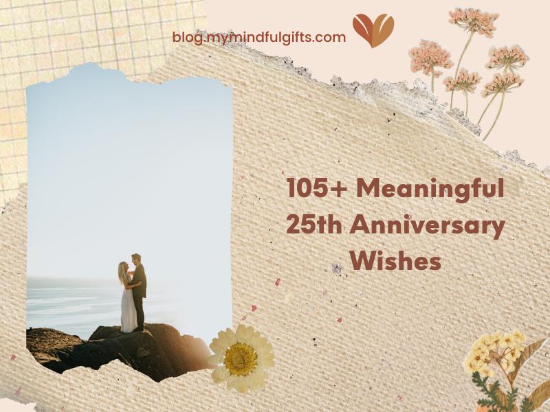 105+ Meaningful 25th Anniversary Wishes