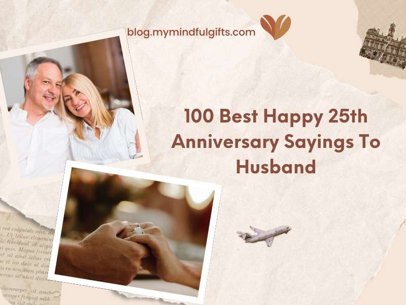 100 Best Happy 25th Anniversary Sayings To Husband