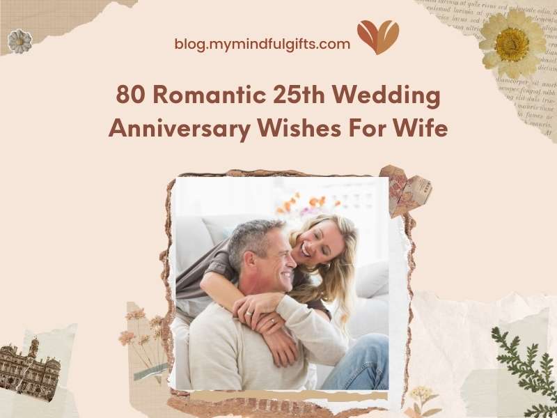 80 Romantic 25th Wedding Anniversary Wishes For Wife