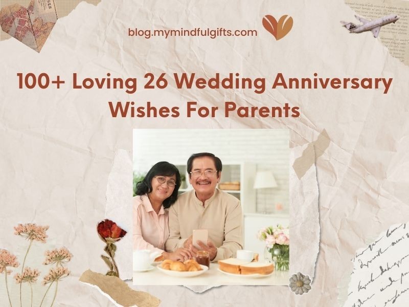 100+ Loving 26 Wedding Anniversary Wishes For Parents