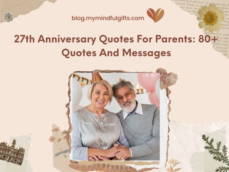 27th Anniversary Quotes For Parents: 80+ Quotes And Messages