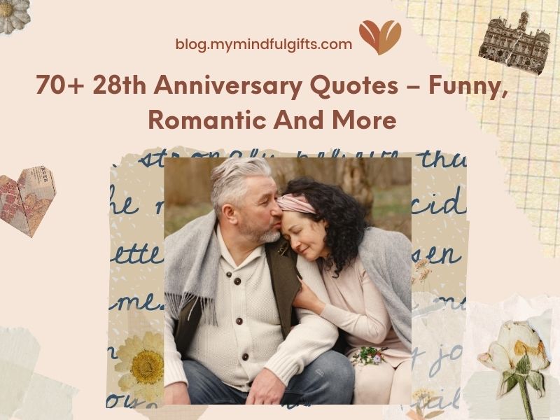 70+ 28th Anniversary Quotes – Funny, Romantic And More