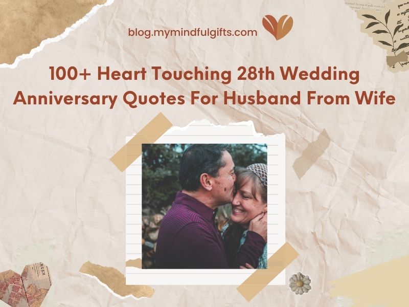 100+ Heart Touching 28th Wedding Anniversary Quotes For Husband From Wife