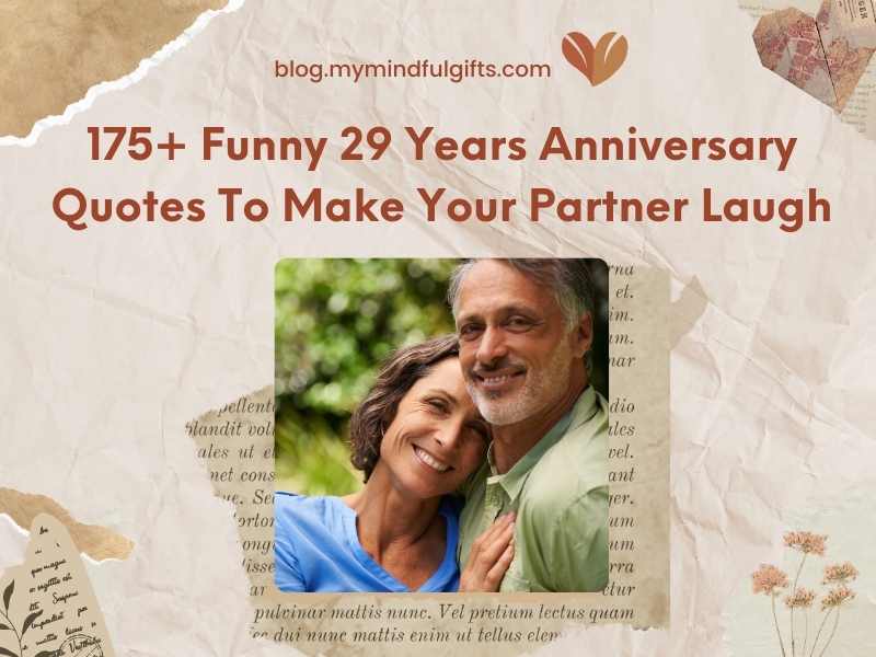 175+ Funny 29 Years Anniversary Quotes To Make Your Partner Laugh